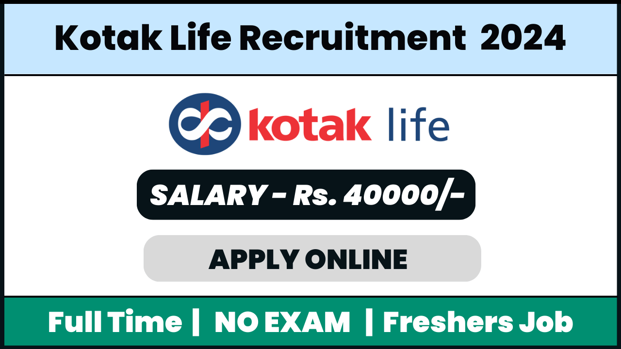 Kotak Life Recruitment 2024: Bancassurance Manager