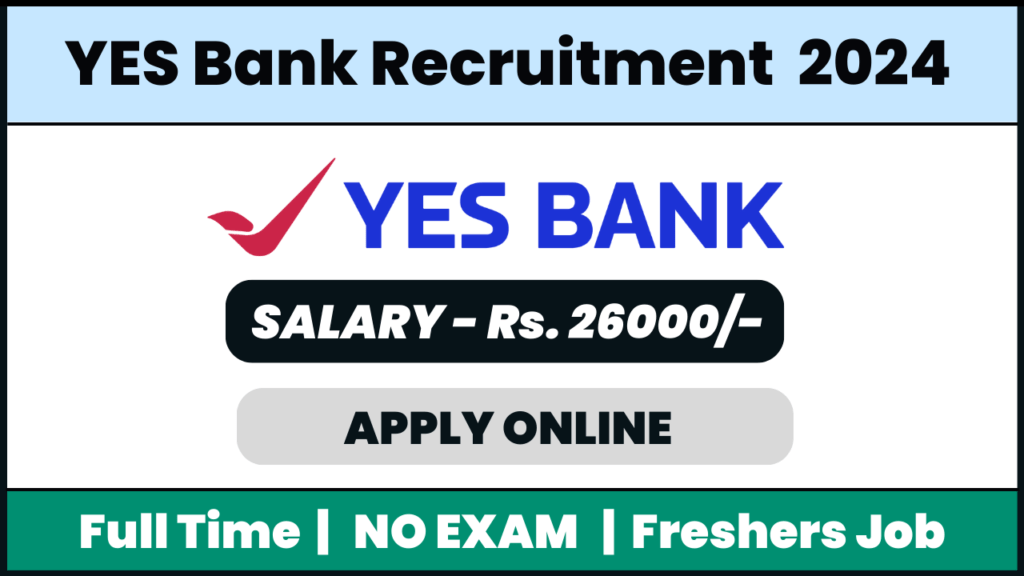 YES Bank Recruitment 2024: Video KYC officer/ VRM