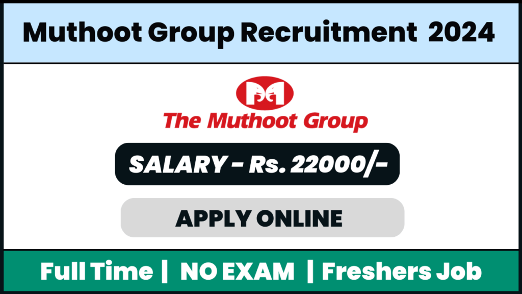 Muthoot Finance Recruitment 2024: Junior Relationship Executive