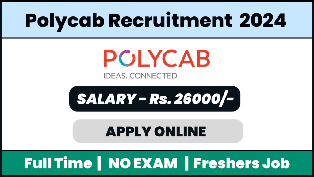Polycab Recruitment 2024: Sales Executive