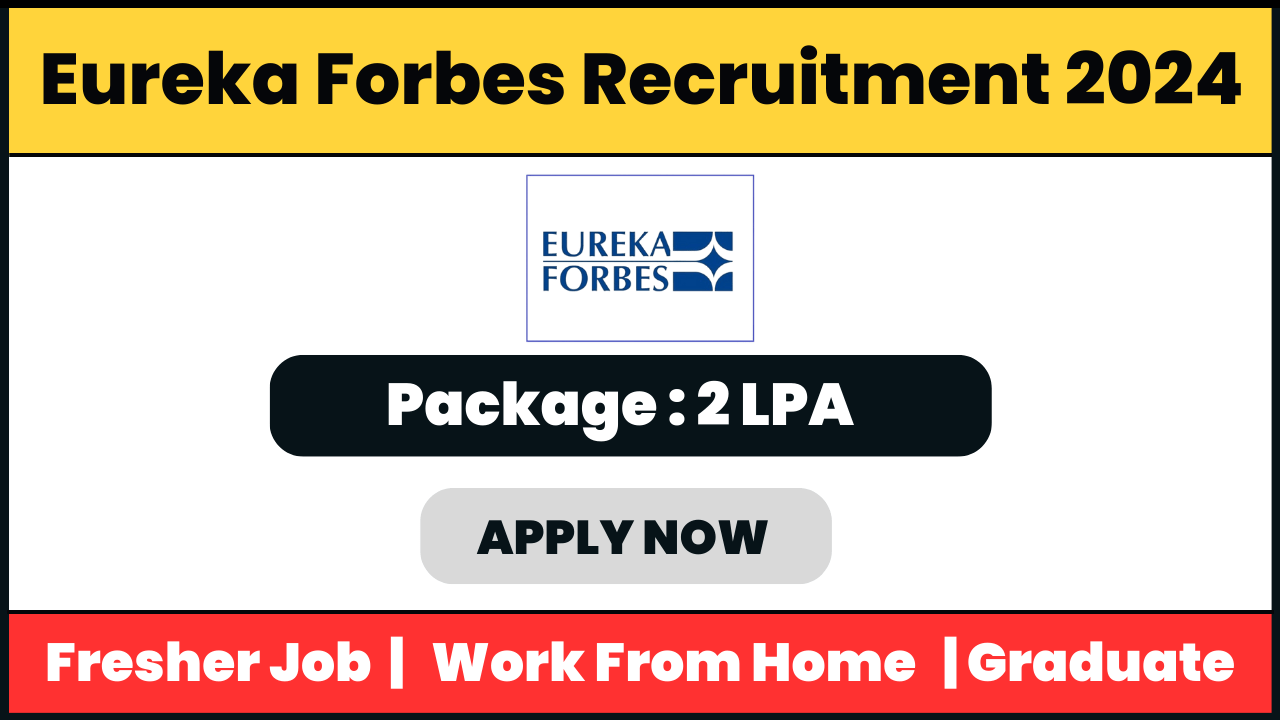 Eureka Forbes Recruitment 2024: Customer Sales Specialist