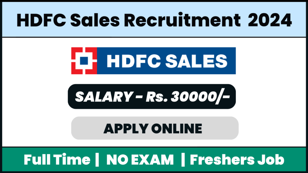 HDFC Sales Recruitment 2024: Sales Officer