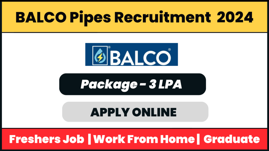 Balco Pipes Recruitment 2024: Sales Trainee