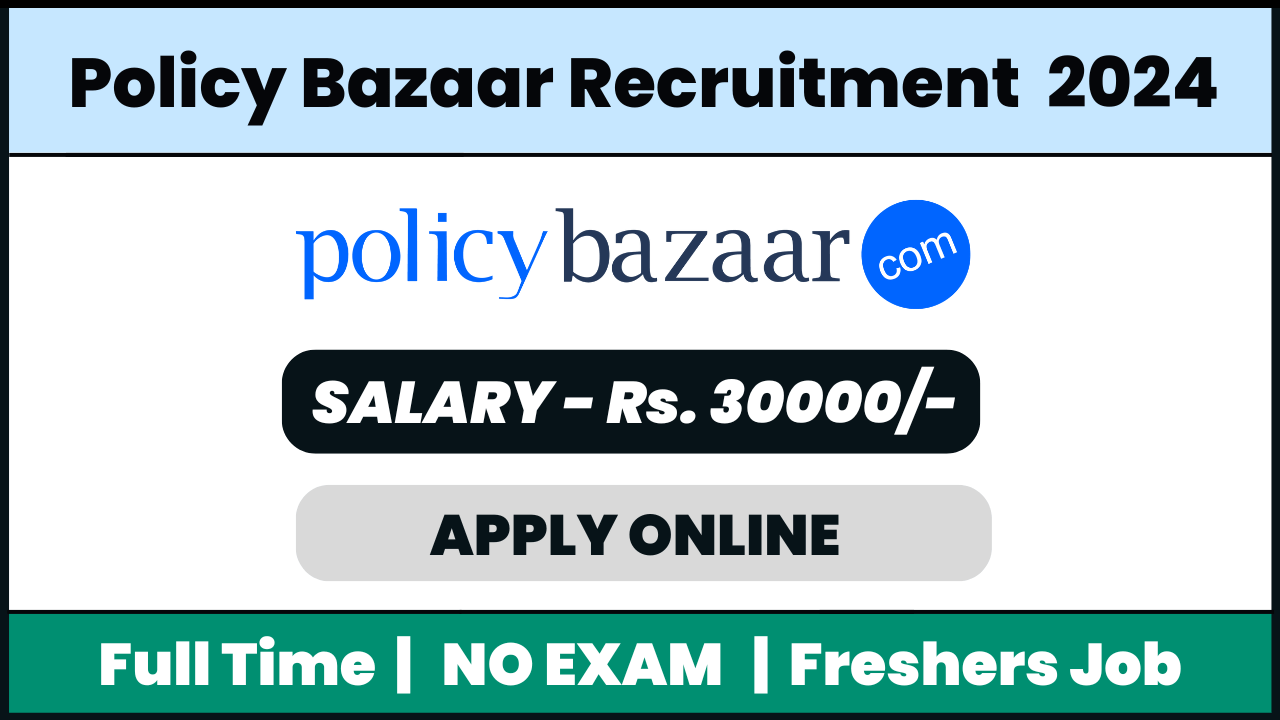 Policy Bazaar Recruitment 2024: Sales Associate