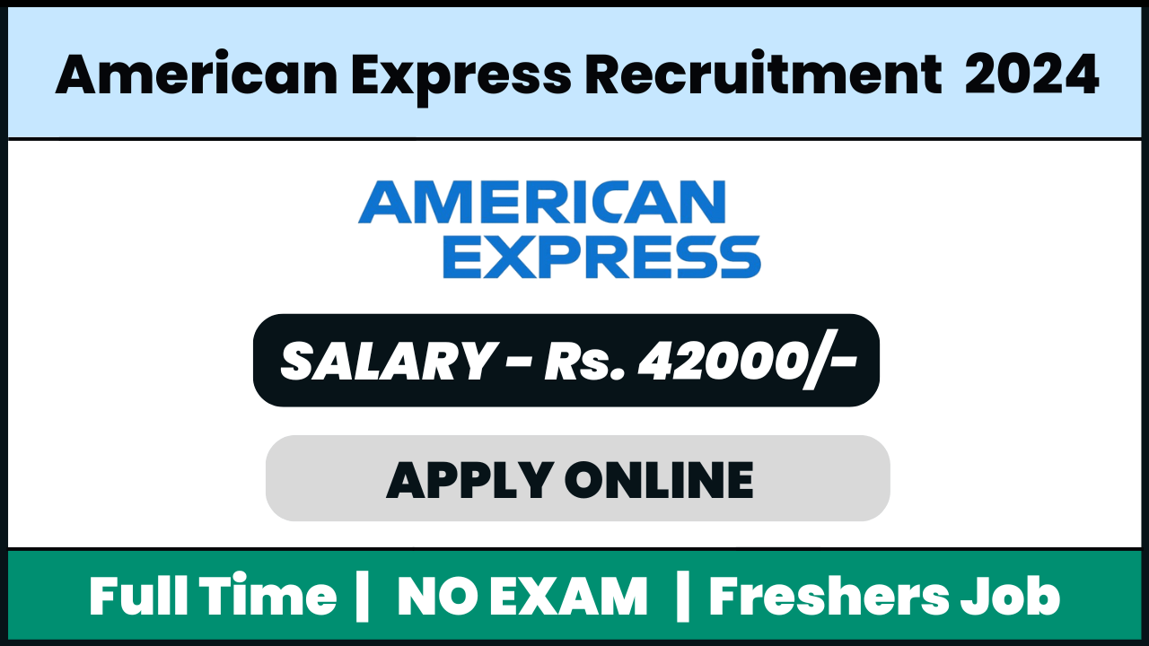 American Express Recruitment 2024: Sales Executive