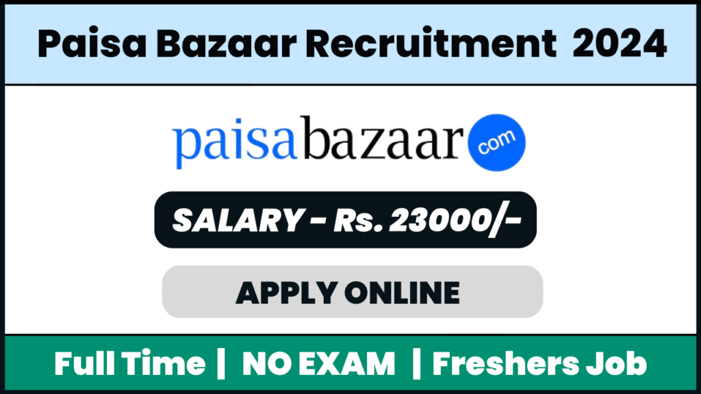 Paisa Bazaar Recruitment 2024: Telecalling Executive