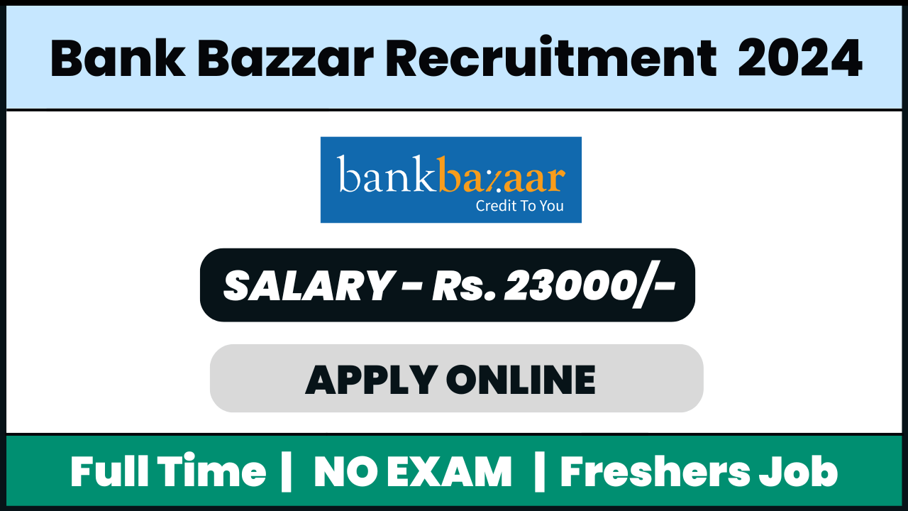 Bank Bazaar Recruitment 2024: Domestic Voice Process