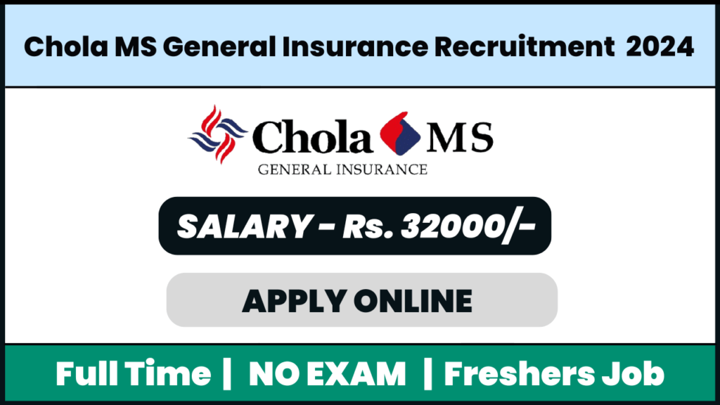 Chola MS General Insurance Recruitment 2024: Bancassurance Manager 