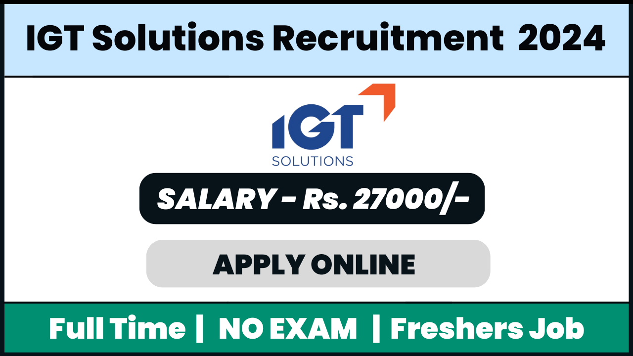 IGT Solutions Recruitment 2024: Customer Support Executive