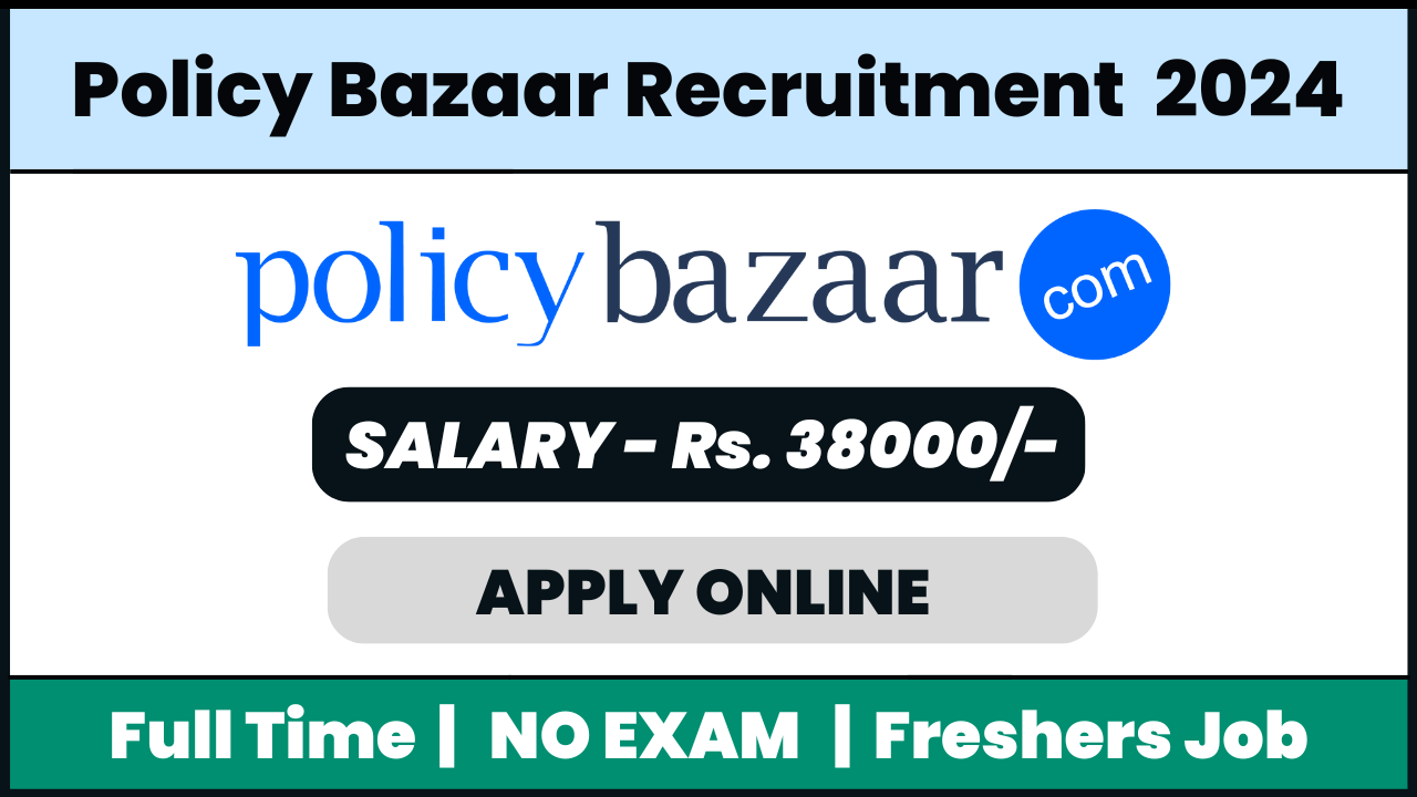 Policy Bazaar Recruitment 2024: Field Sales Officer