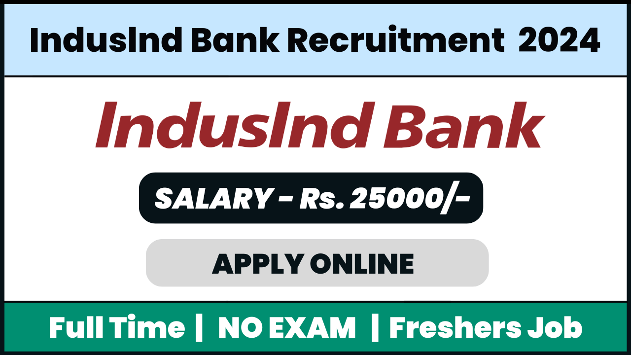 Indusind Bank Recruitment 2024: Sales Officer (Agri Business Loans)