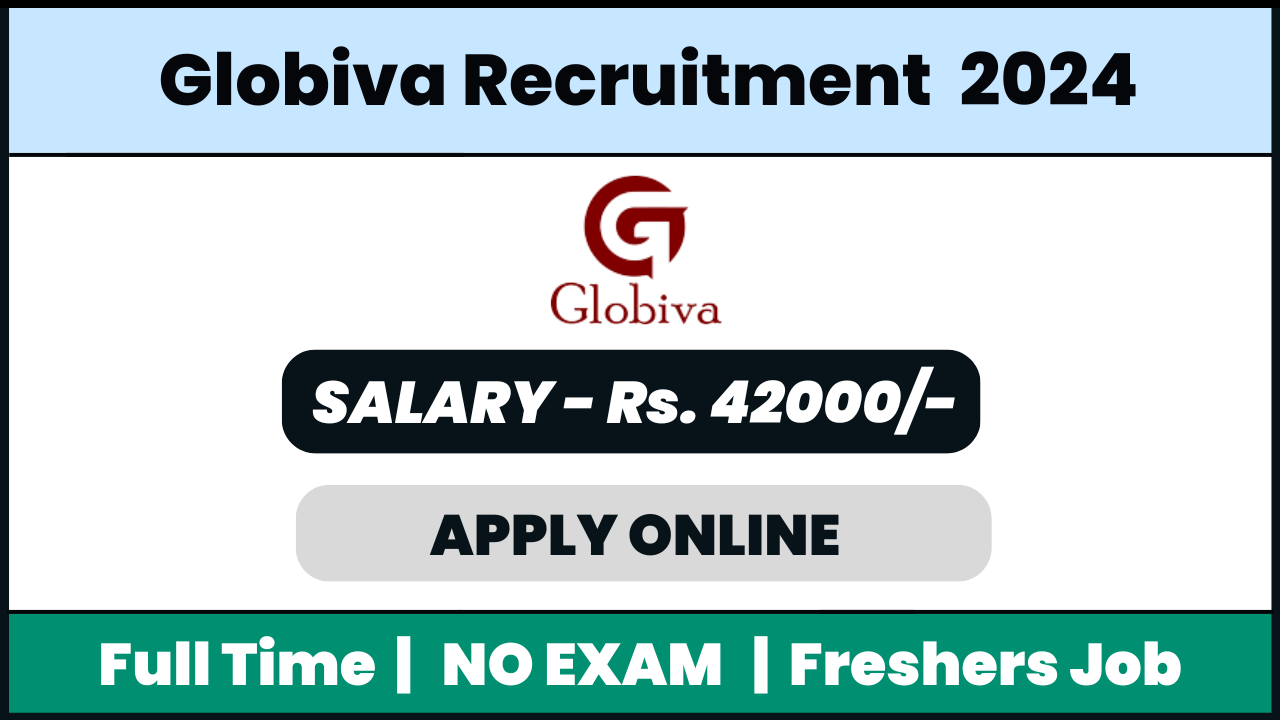 Globiva Recruitment 2024: Business Development Executive