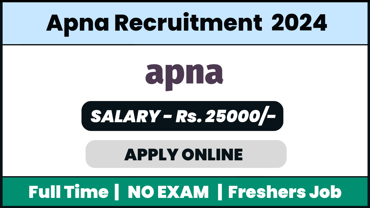 Apna Recruitment 2024: Business Development Executive