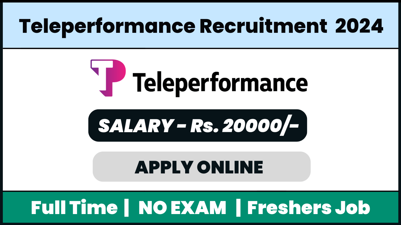 Teleperformance Recruitment 2024: Customer care Executive Officer