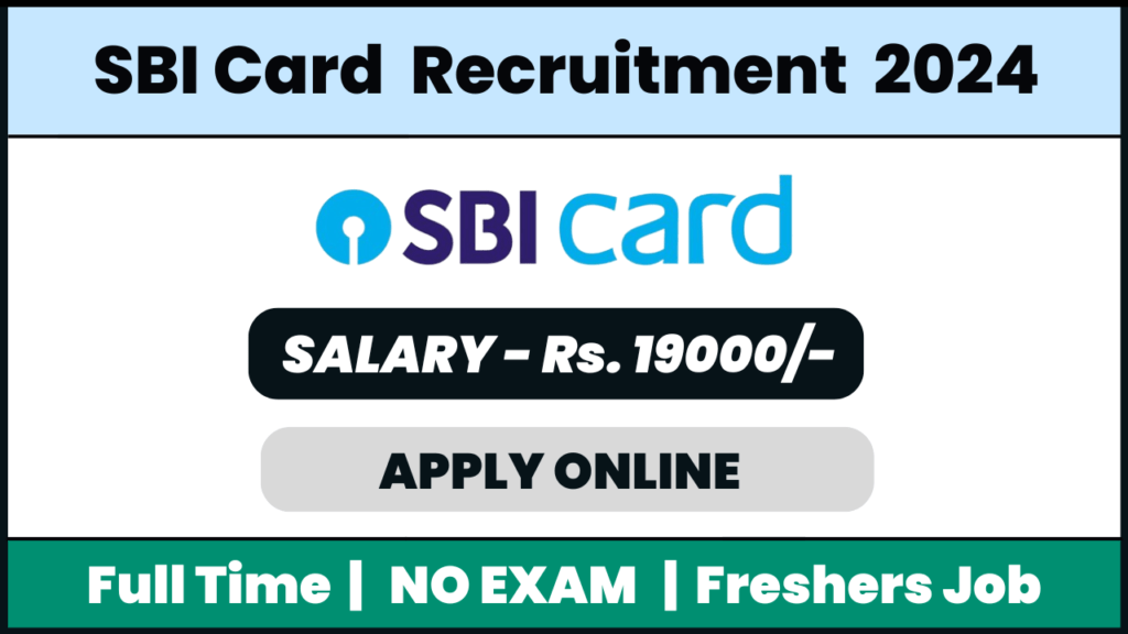 SBI Card Recruitment 2024: Customer service For a domestic BPO
