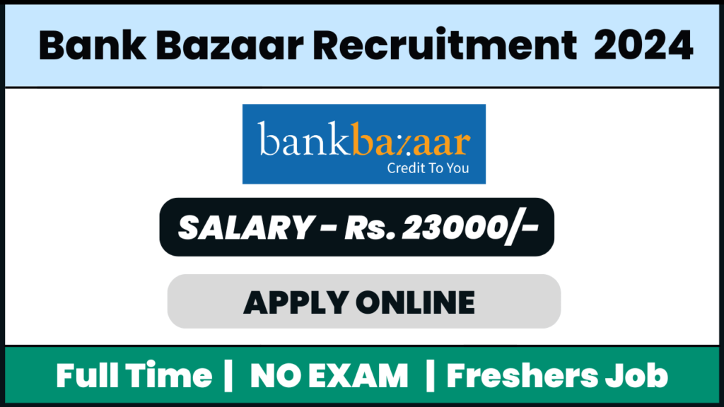 Bank Bazaar Recruitment 2024: Voice Process