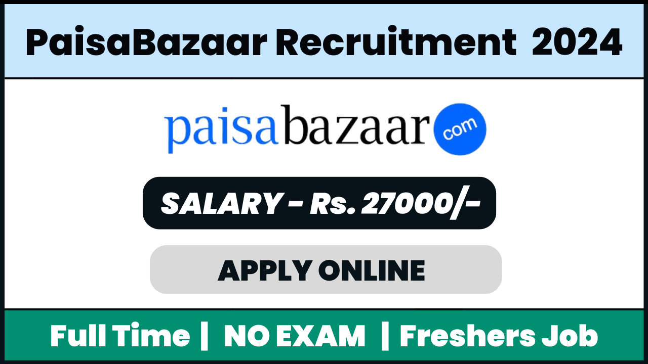 Paisa Bazaar Recruitment 2024: Tele Sales Executive Officer