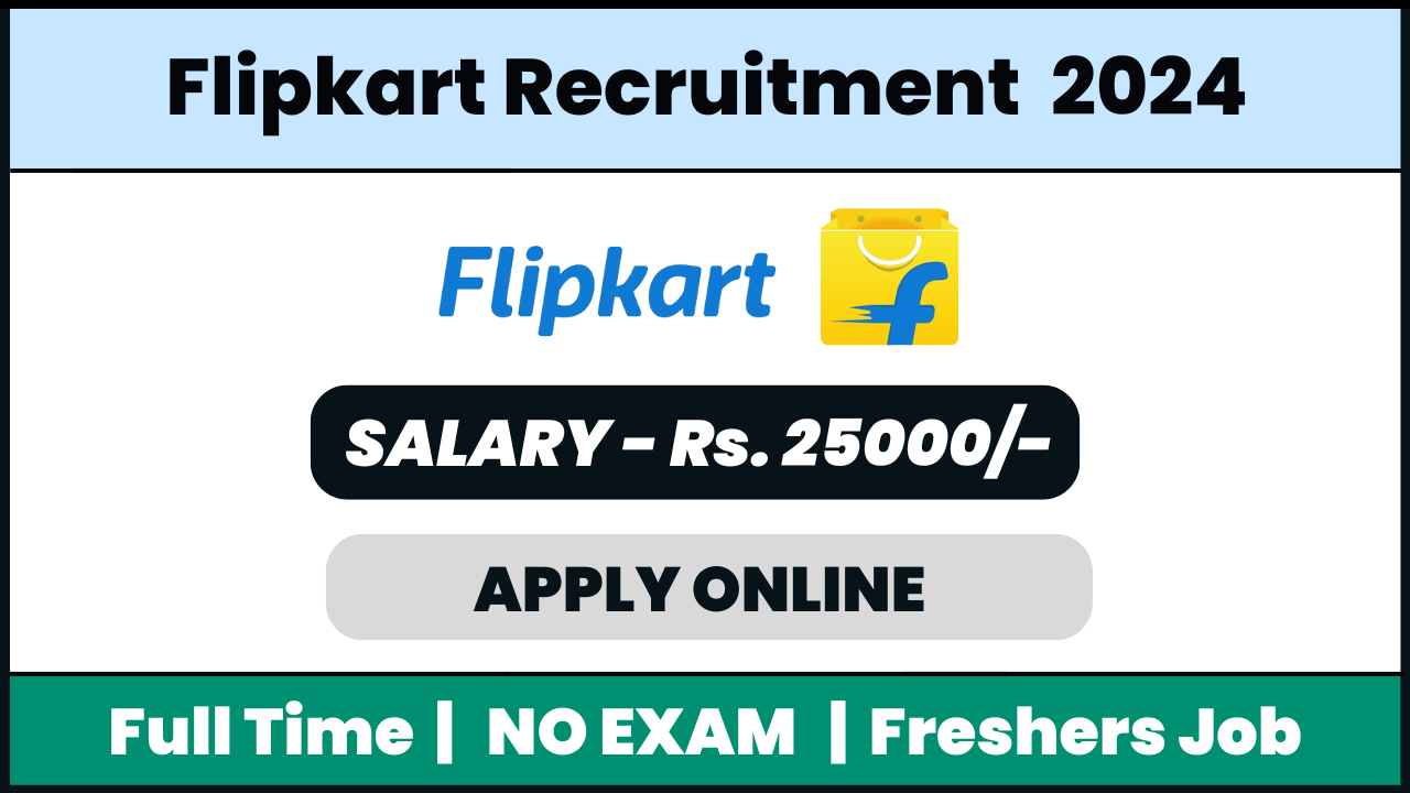 Flipkart Recruitment 2024: Business Development Executive