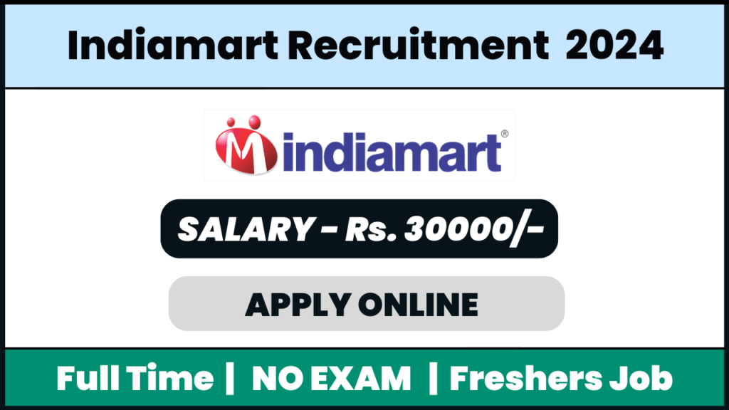 IndiaMart Recruitment 2024: Senior Executive Client Acquisition