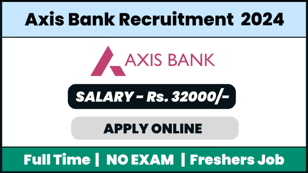 Axis BANK Recruitment 2024: Casa Sales Officer