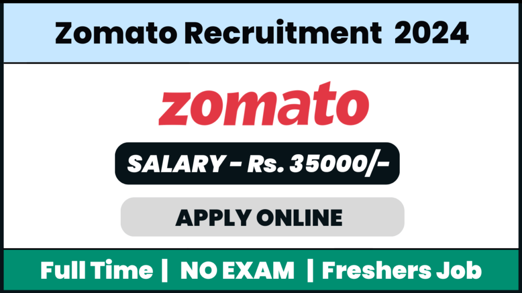 Zomato Recruitment 2024: Customer Service Zomato