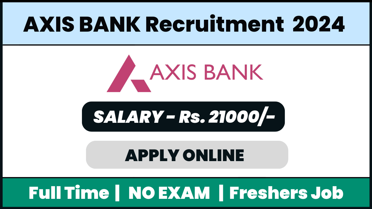 Axis BANK Recruitment 2024: Auto Loan - Sales Officer