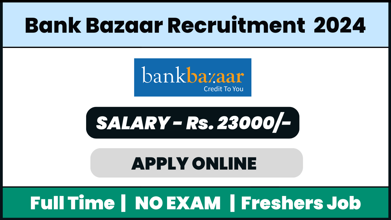 Bank Bazaar Recruitment 2024: English Voice Process