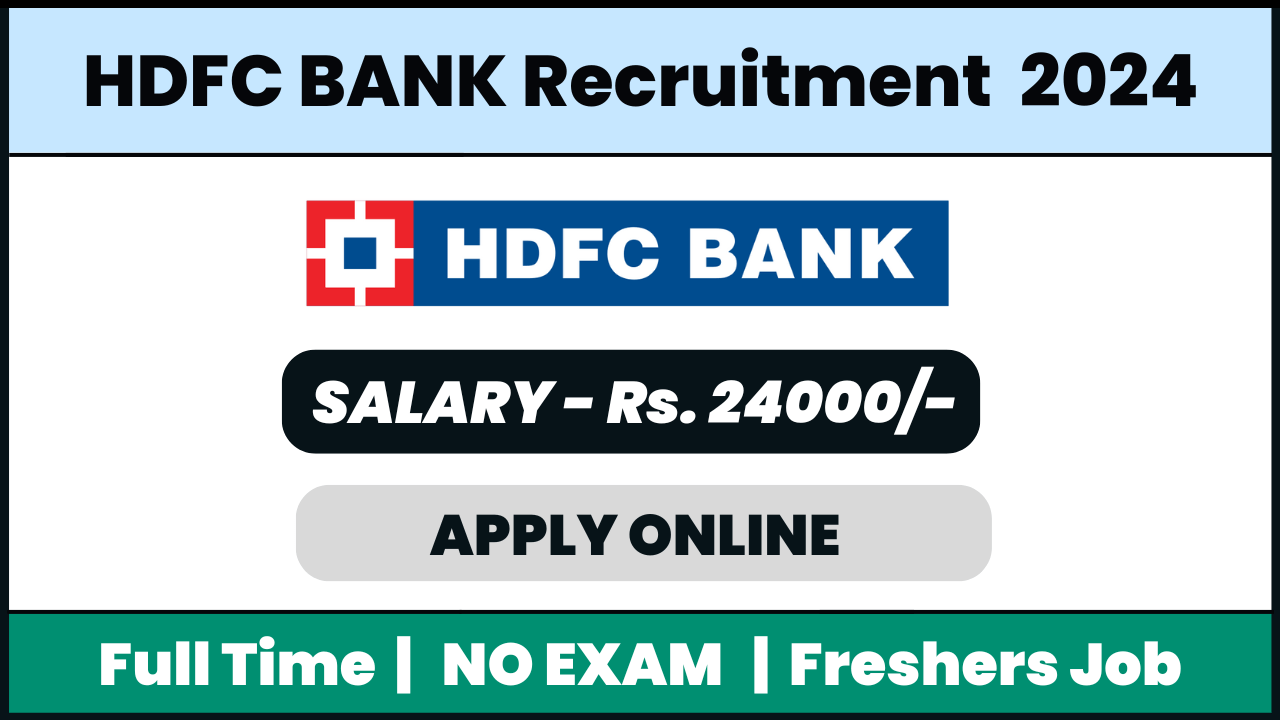 HDFC BANK Recruitment 2024: Sales Executive for Home Loans
