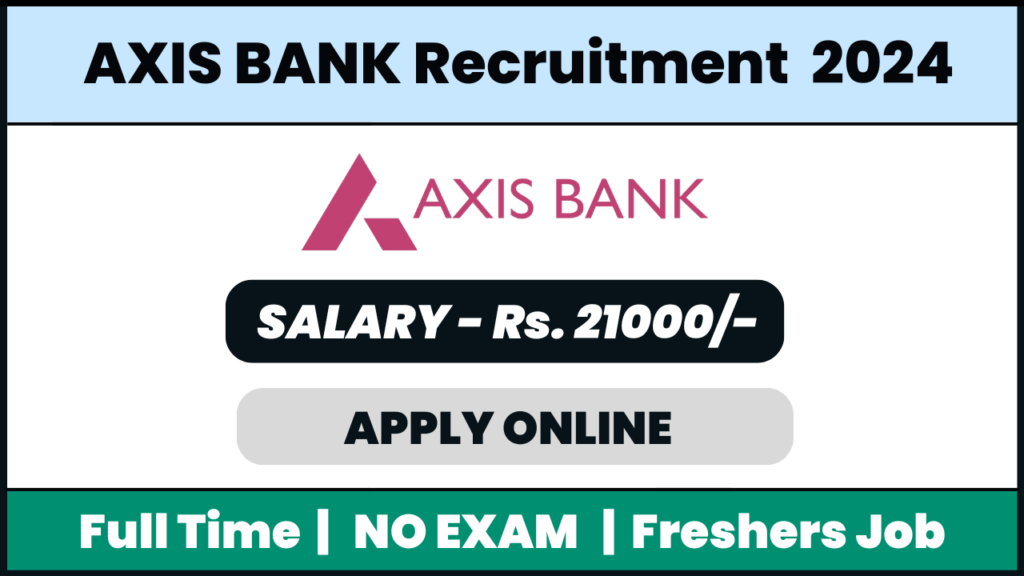Axis BANK Recruitment 2024: Telecalling Executive