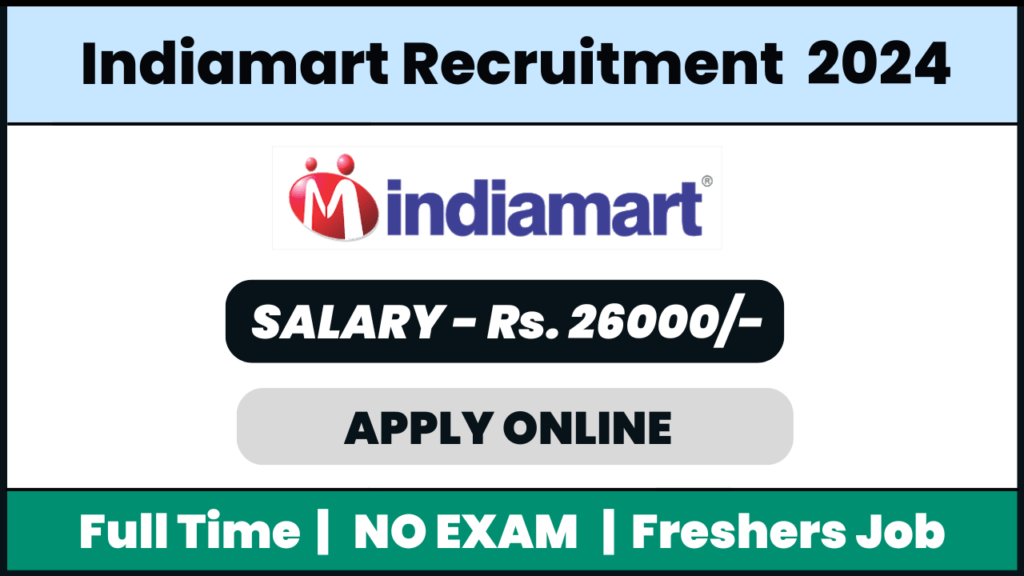 IndiaMart Recruitment 2024: Client Acquisition Executive