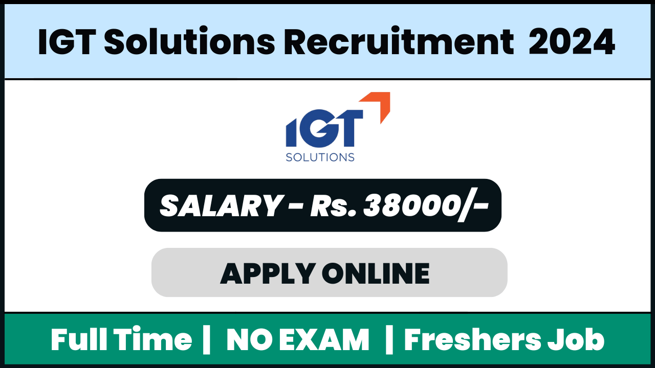 IGT Solutions Recruitment 2024: International Process