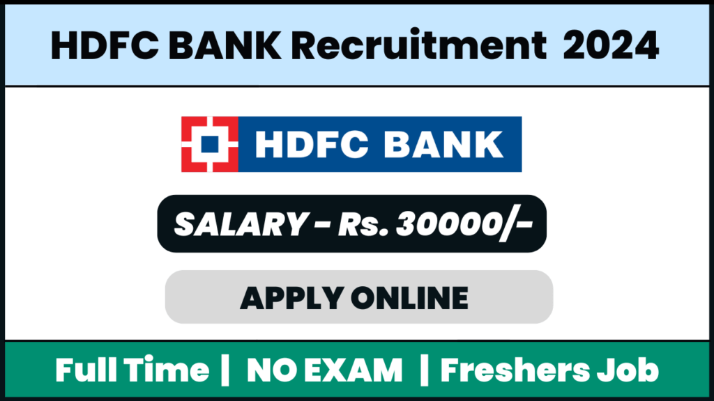 HDFC BANK Recruitment 2024: Field Sales Executive-Delhi NCR