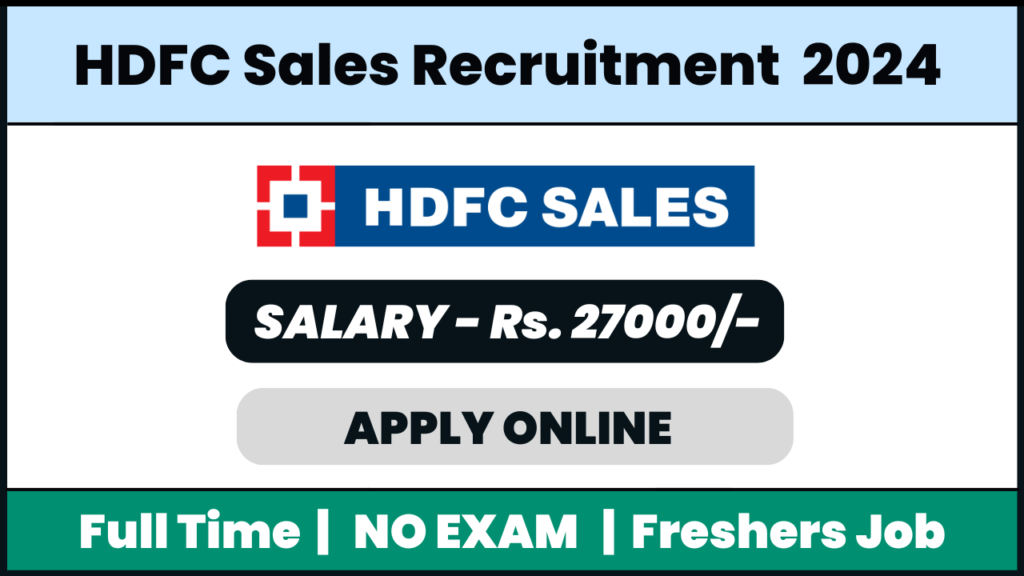 HDFC Sales Recruitment 2024: Hiring For Hdfc Home Loan