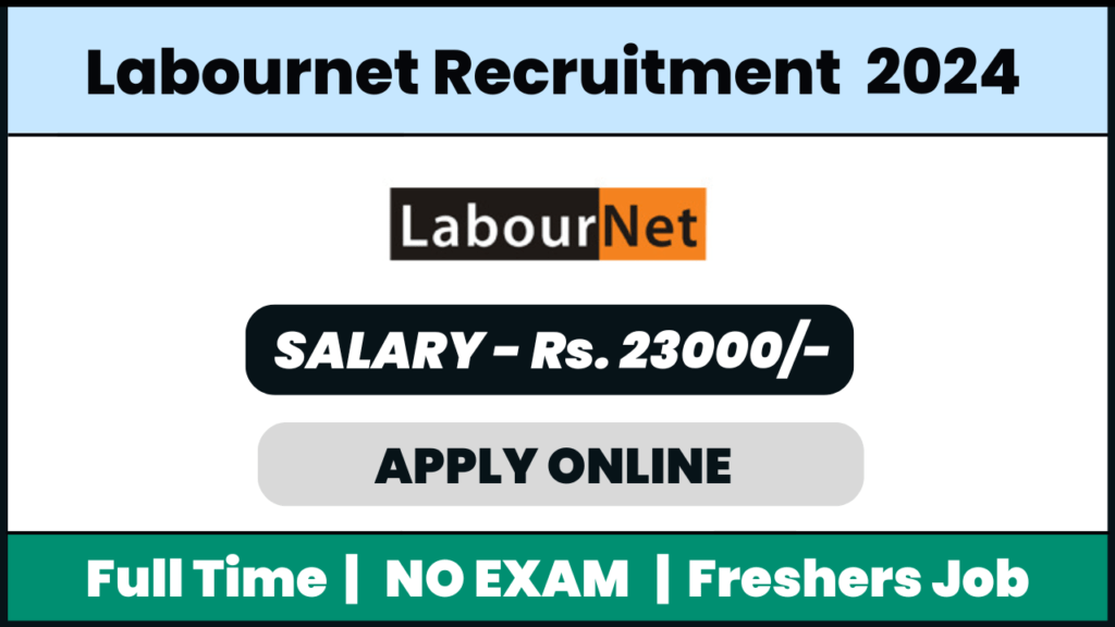 LabourNet Recruitment 2024: Hiring For Recruiter Non IT