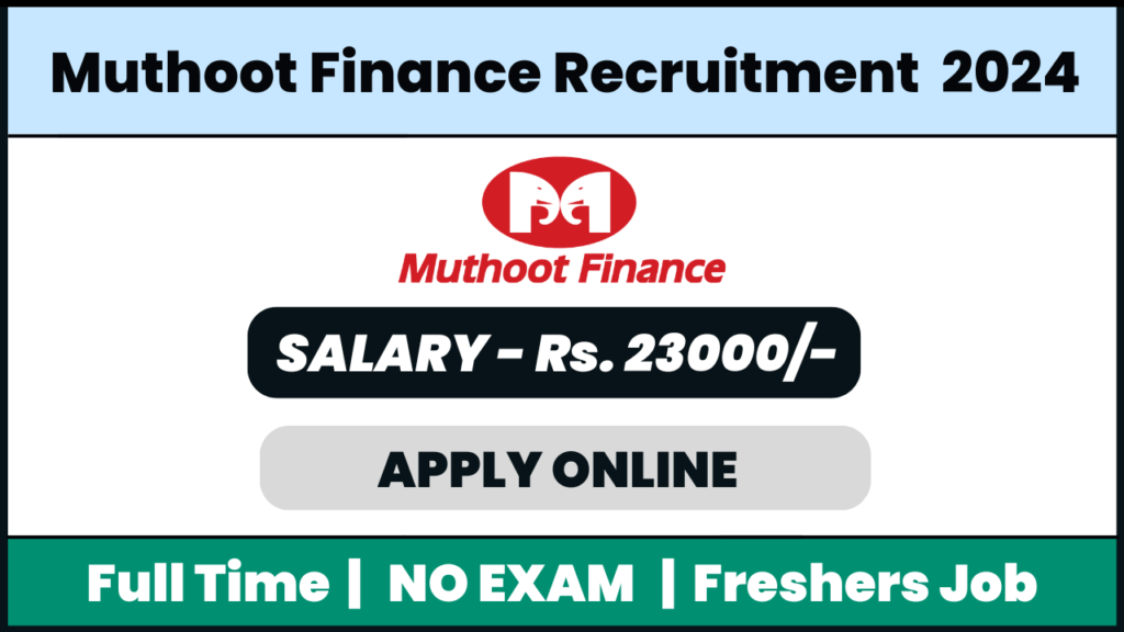 Muthoot Finance Recruitment 2024: Junior Relationship Executive Job