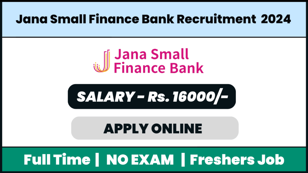 Jana Small Finance Bank Recruitment 2024:  Sales Officer - CRES Two Wheeler Loan