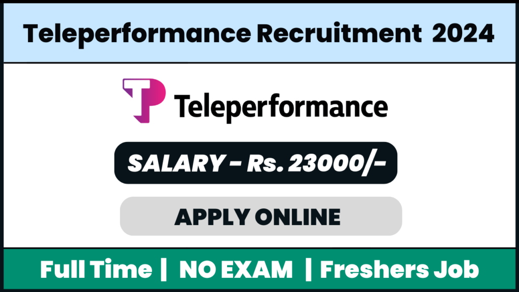 Teleperformance Recruitment 2024: Customer Support Executive Job
