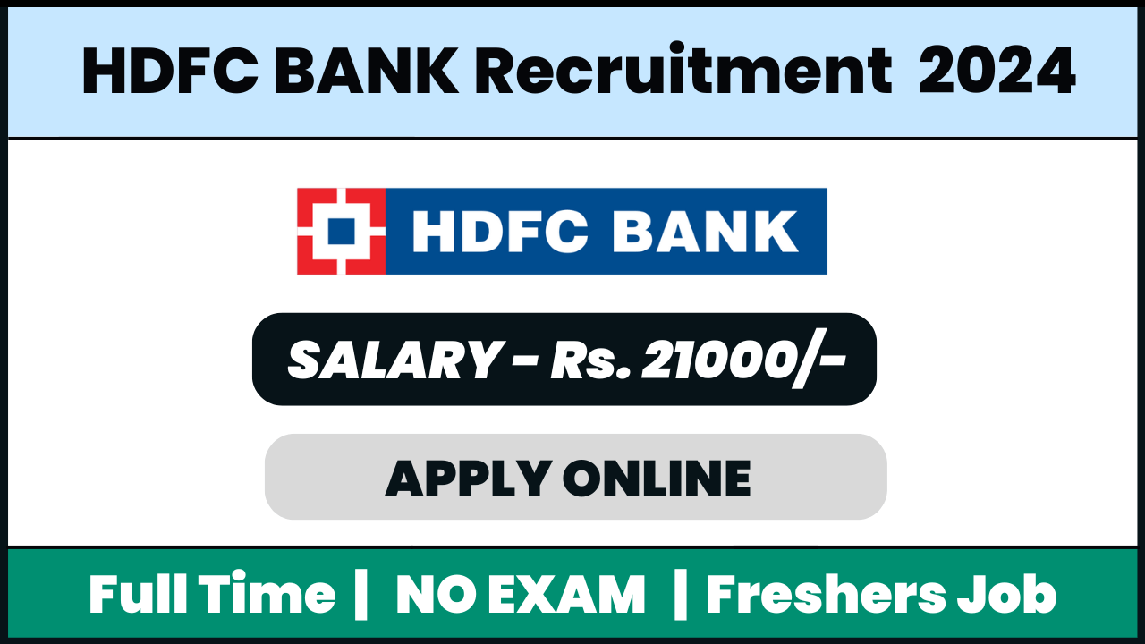 HDFC BANK Recruitment 2024: Field Sales Executive Bank Home Loan