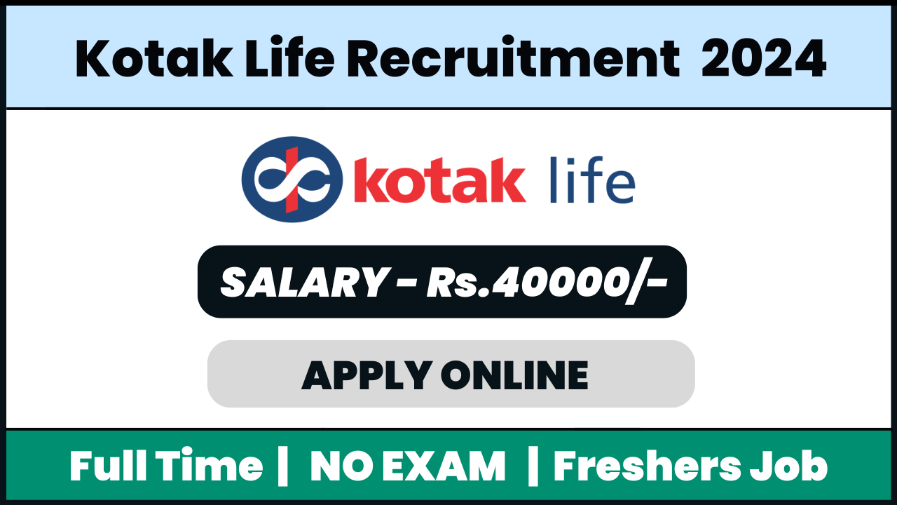 Kotak Life Recruitment 2024: Bancassurance Manager Job