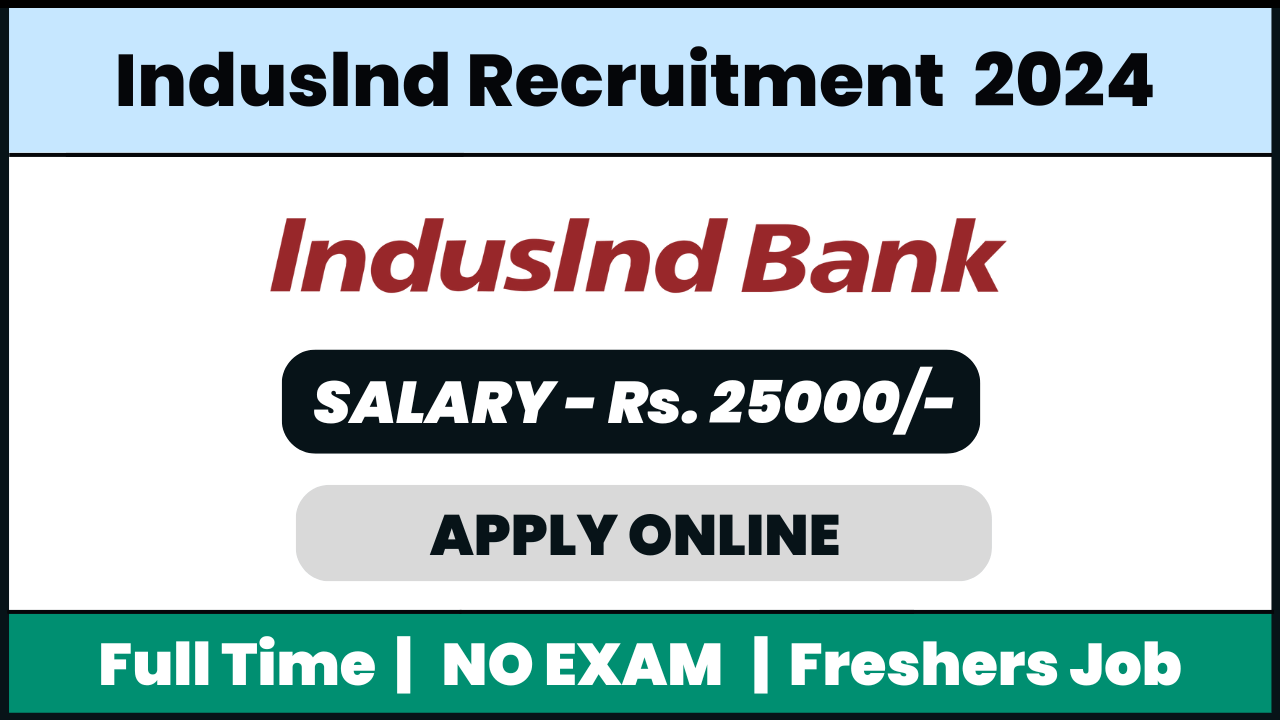 Indusind Bank Recruitment 2024: Acquisition Manager-Personal loans