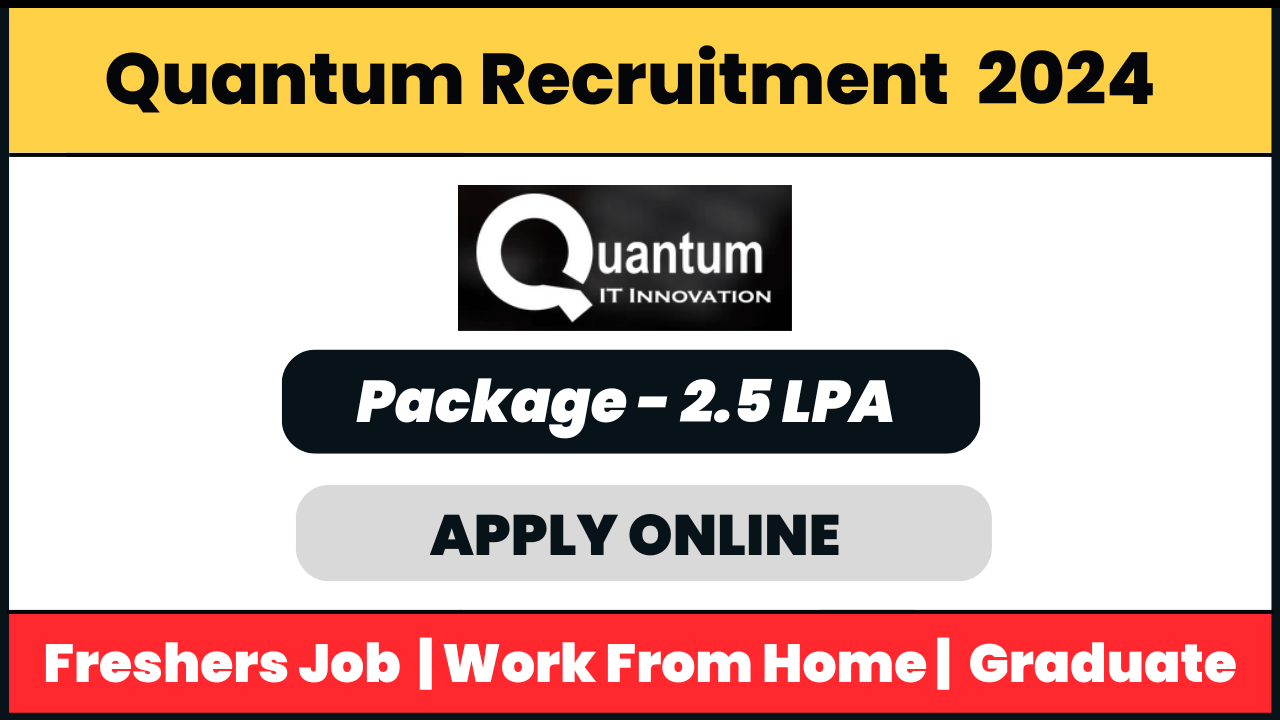 Quantum IT Recruitment 2024: Business Development Associate Fresher Job