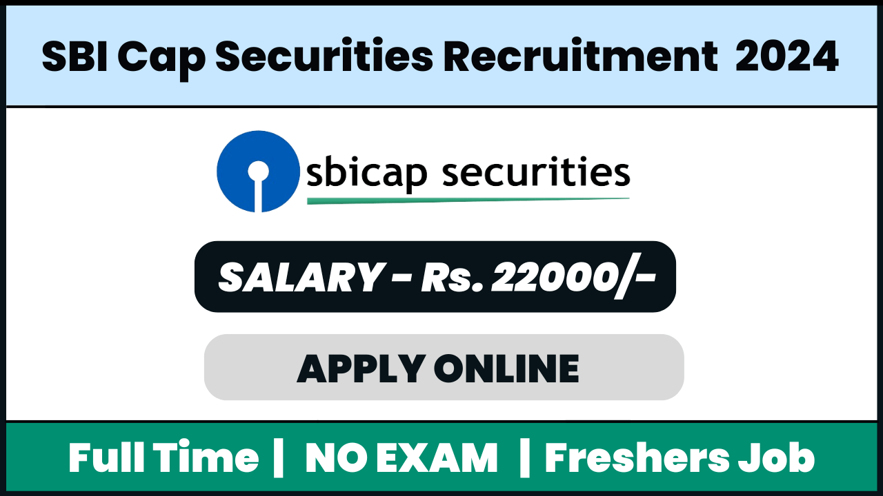 Sbicap Securities Recruitment 2024: SBI Securities | Relationship officer