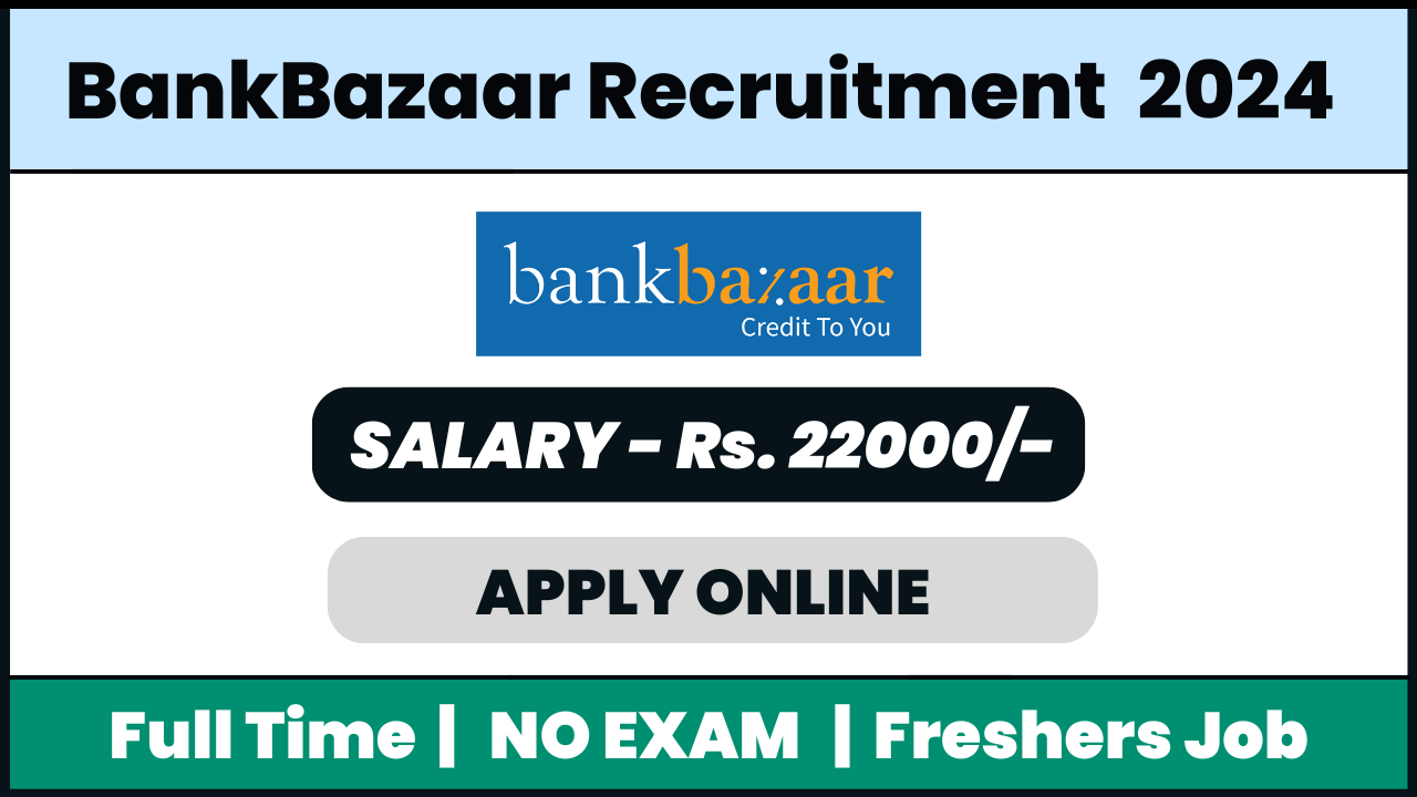 Bank Bazaar Recruitment 2024: Hiring freshers | CRO| Immediate Joiner